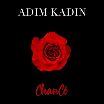 ChanCé -ADIM KADIN